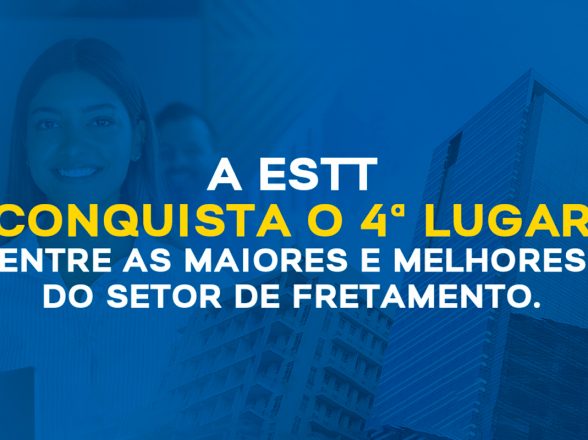 A Estt conquista o 4.º lugar entre as maiores e melhores empresas do setor de fretamento.